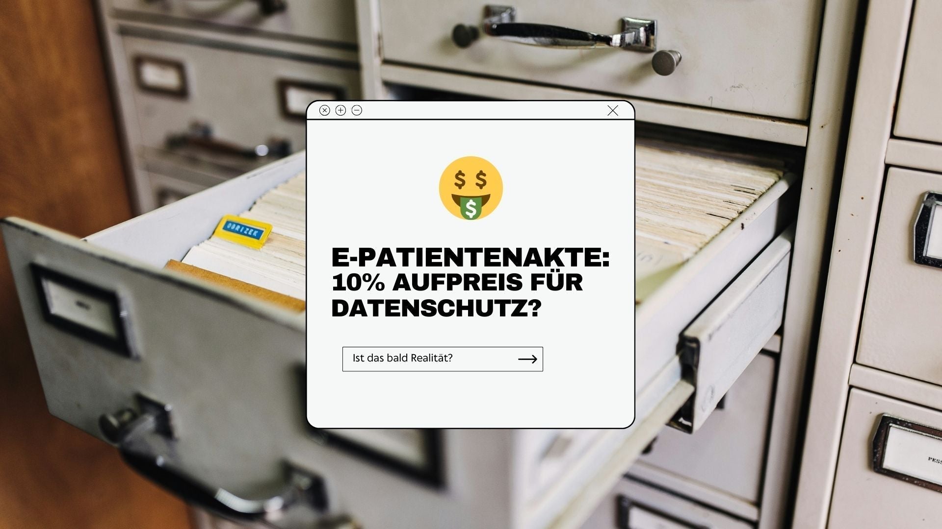 Your Medical Data in the Cloud – Safe or Sorry? The Truth About the ePA