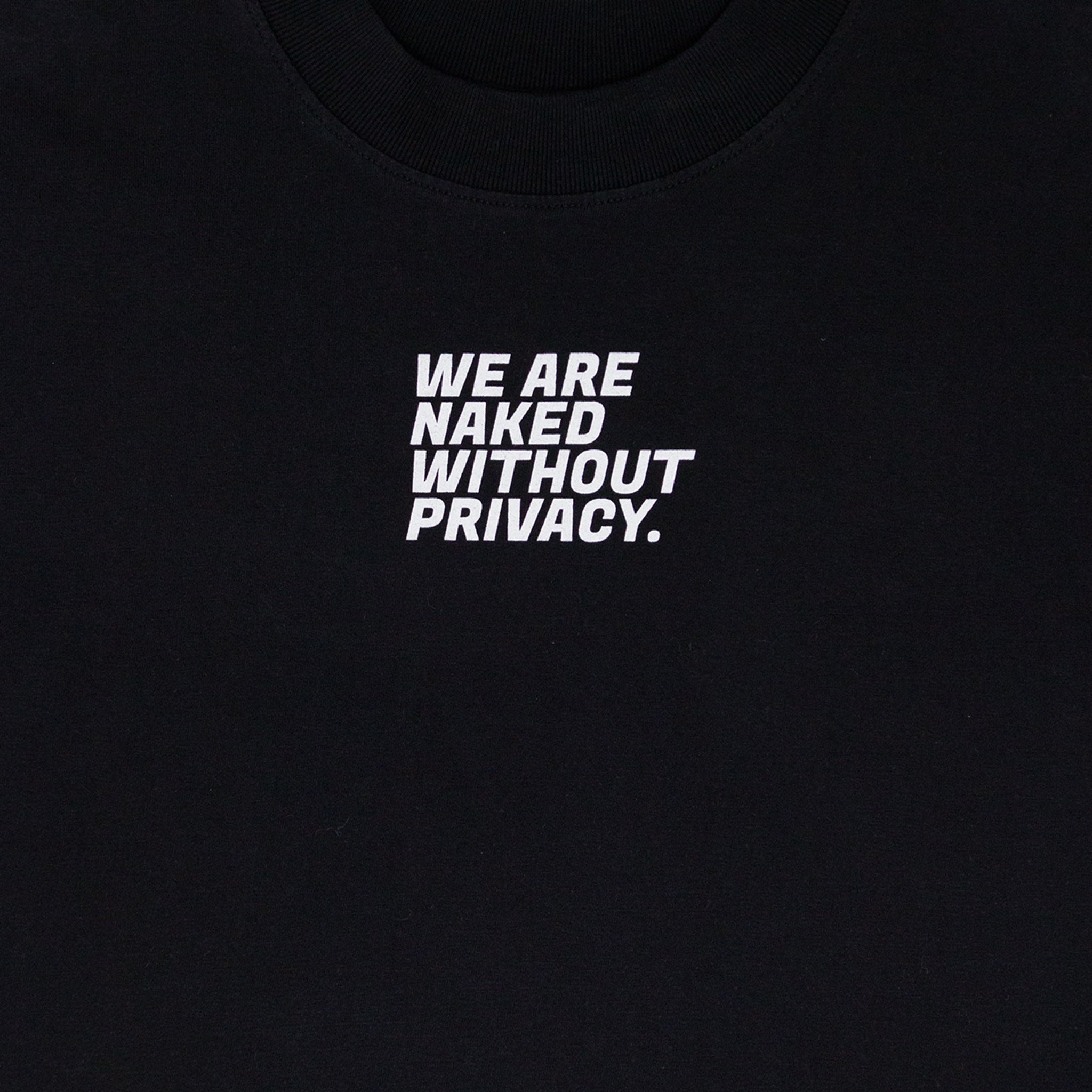 WE ARE NAKED WITHOUT PRIVACY I Unisex T-Shirt mit Statement Print, aus Bio-Baumwolle